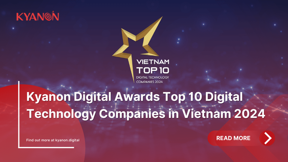 Kyanon-Digital-Awards-Top-10-Digital-Technology-Companies-in-Vietnam-2024