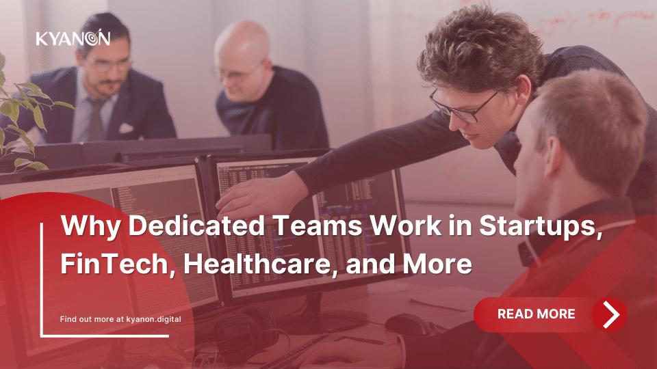 why-dedicated-teams-work-in-startups-fin-tech-healthcare-and-more