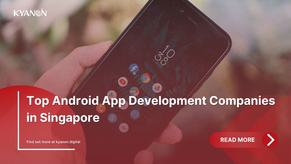 Top Android App Development Companies in Singapore