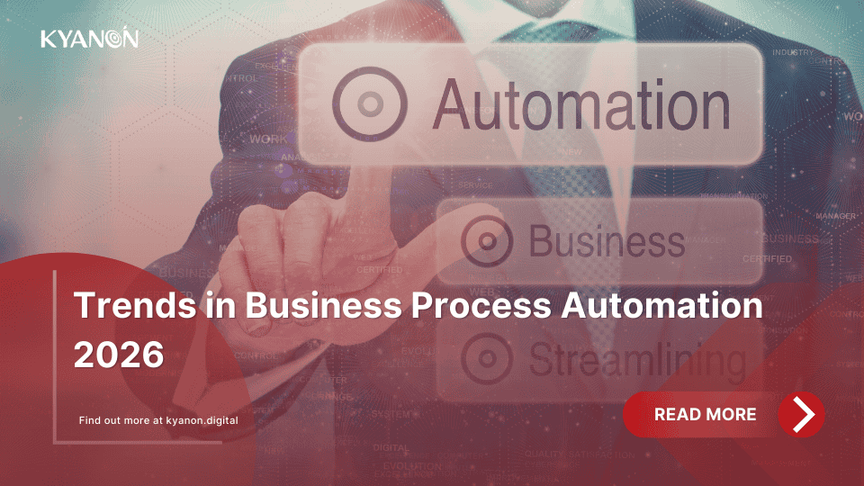 trends-in-business-process-automation-2026-kyanon-digital